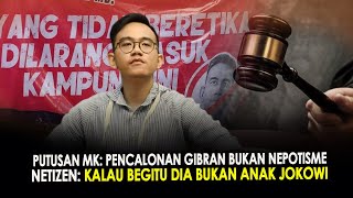 PUTUSAN MK: PENCALONAN GIBRAN BUKAN NEPOTISME. NETIZEN: KALAU BEGITU DIA BUKAN ANAK JOKOWI