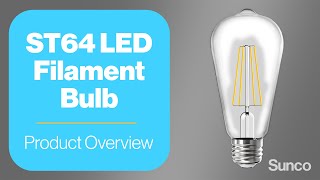 ST64 Filament LED Bulb | Overview