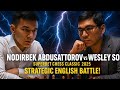 Nodirbek Abdusattorov vs Wesley So | Superbet Chess Classic 2025 | Strategic English Battle!