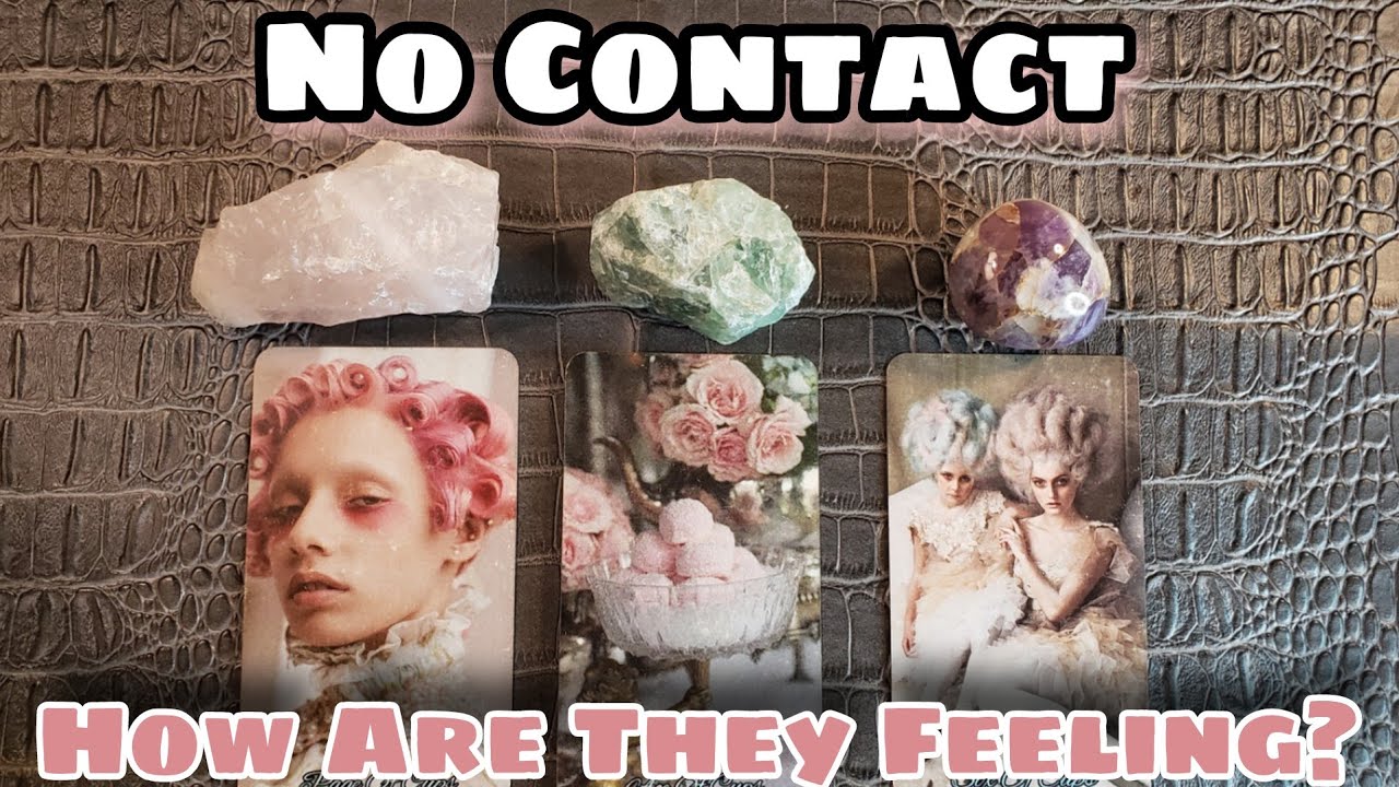 NO CONTACT 💌 How Are They Currently Feeling? What Are They Thinking? Pick A Card Love Reading