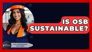 Is OSB Sustainable? - Civil Engineering Explained