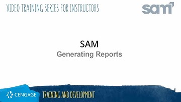 SAM Instructor - Generating Reports