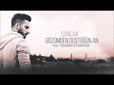 Sancak - Gözümden Düştüğün An feat. Taladro & Canfeza(Lyrıcs Video)