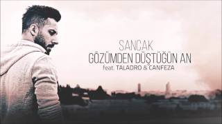 Sancak - Gözümden Düştüğün An feat. Taladro & Canfeza(Lyrıcs Video)