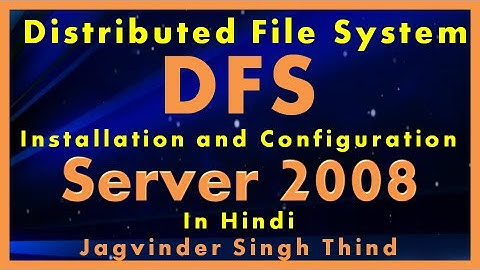 ✅ Installation of DFS | How to create DFS Distributed File System Namespace in Server 2008 in Hindi
