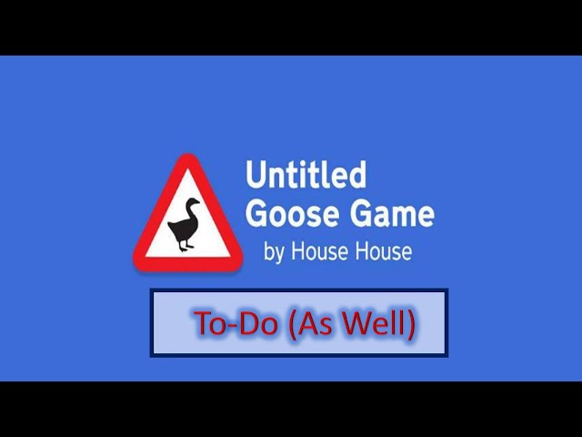 Walkthrough: Complete To-Do List - Untitled Goose Game Guide - IGN