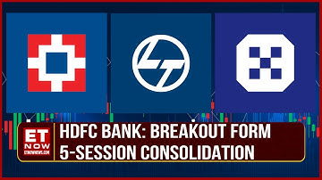HDFC Bank Stock, L&T: Price Volume Buzzers | Breakout Stocks In Focus | Top Stocks | ET Now