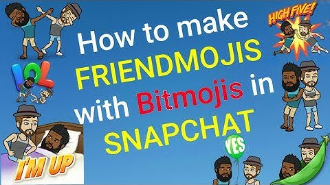 SNAPCHAT HACKS 2018 | HOW TO MAKE FRIENDMOJIS WITH A BITMOJI IN SNAPCHAT | SNAPCHAT TRICKS