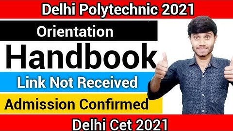 Delhi Polytechnic 2021 : Orientation Day 01 Joining Link Not Received | Check Admission Confirmation
