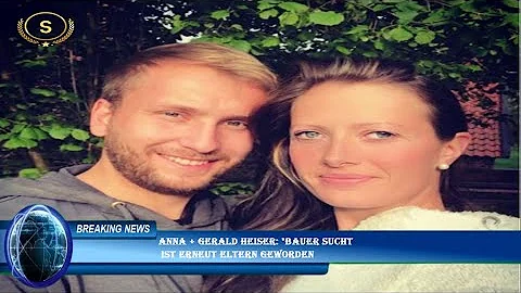 Anna + Gerald Heiser: "Bauer sucht  ist erneut Elt...
