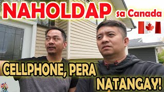 KABAYAN, NAHOLDAP SA CANADA | SAAN PA BA ANG SAFE NA LUGAR? | BUHAY CANADA