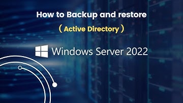 How to Backup and restore Active Directory in Windows Server 2022