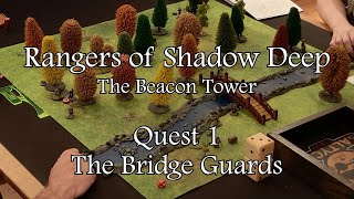 Rangers of Shadow Deep, The Beacon Tower - Quest 1: The Bridge Guards