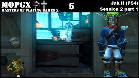 Jak II (PS4) Session 2 [part 1/3]