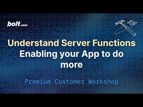 Understand Server Functions: Enabling your app to do more - Bolt.new Workshop