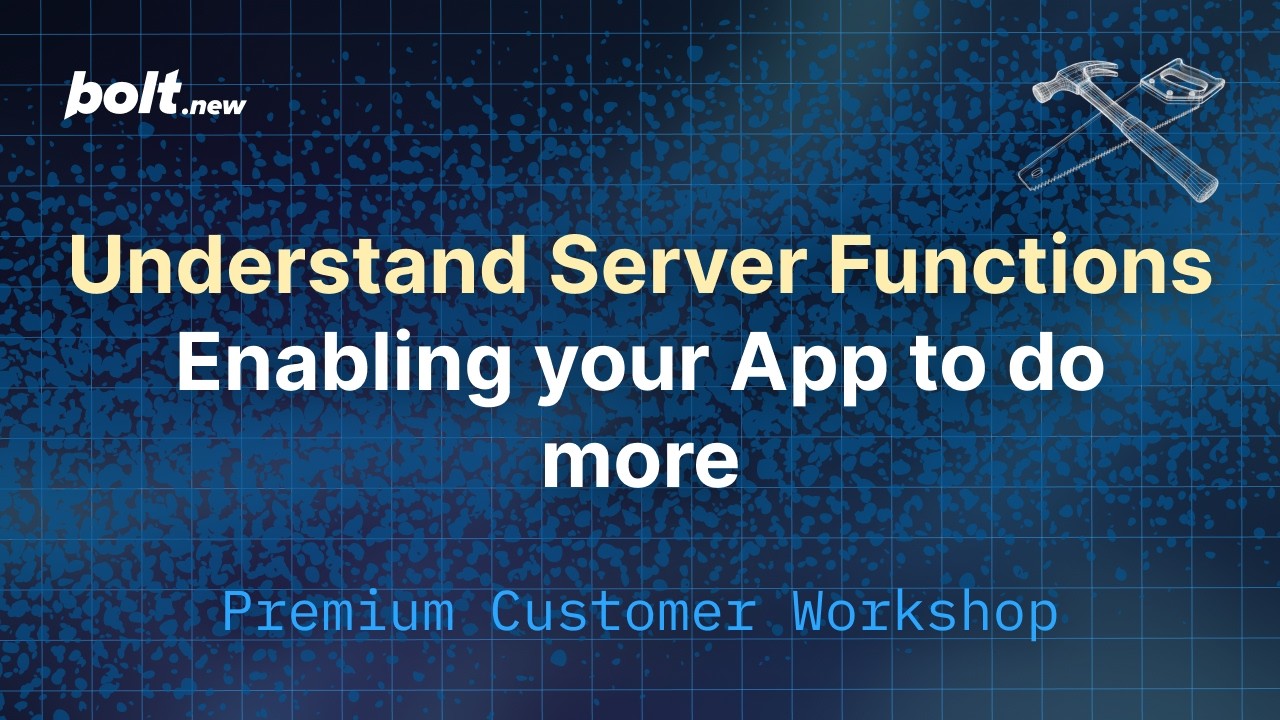 Understand Server Functions: Enabling your app to do more - Bolt.new ...