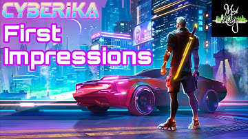 Cyberika First Impressions! (iOS & Android)