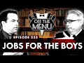 Off the Menu: Episode 232 - Jobs for the Boys