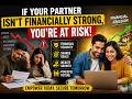 “If Your Partner Isn’t Financially Strong, You’re at Risk!”