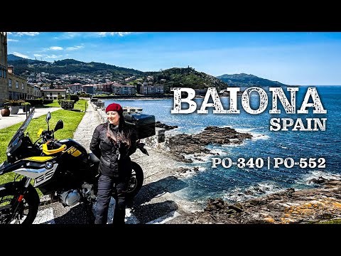Baiona, Spain | PO-340 & PO-552