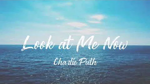 Download Look At Me Now Charliie Puth Mp4 Mp3