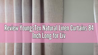 Review YoungsTex Natural Linen Curtains 84 Inch Long for Living Room Bedroom Grommet Top Light Filte