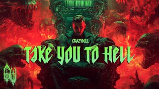Crazykill  Take You To Hell