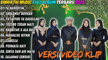 Simpatik Music Full Album Terbaru | Ya Badrotim - Spesial Bulan Ramdhan | Simpatik Music Terbaru