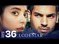 LodeStar Episode 36 Turkish Drama Series English Dubbing LodeStar Episode 36 Turkish Drama Series English Dubbing