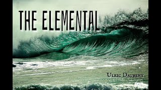 The Elemental - Ulric Daubeny
Perhaps the story of a descent into madness, or something even more terrifying and powerful? The Elemental - Ulric Daubeny