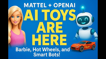 Mattel Just Changed Toys Forever with OpenAI