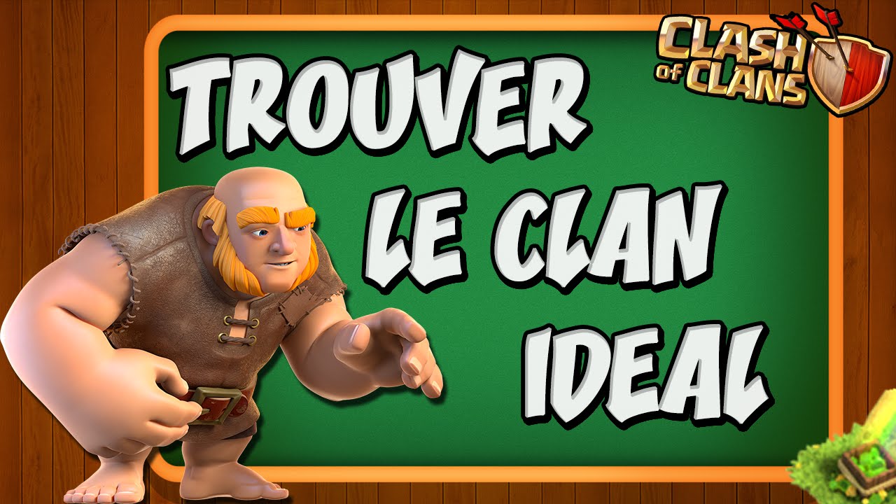 Les secrets pour trouver le clan idéal Clash Of Clans Français YouTube Les secrets pour trouver le clan idéal Clash Of Clans Français YouTube