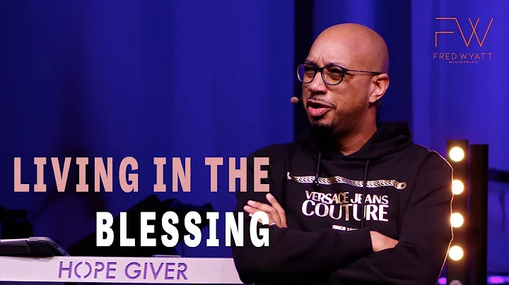 Living In The Blessing | Full Hands | Pastor Fred ...
