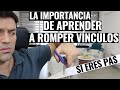 La Importancia De Aprender A Romper Vínculos, Si Eres PAS