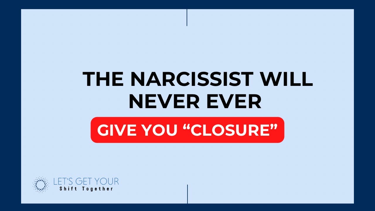 The narcissist will NEVER give you “closure” - YouTube