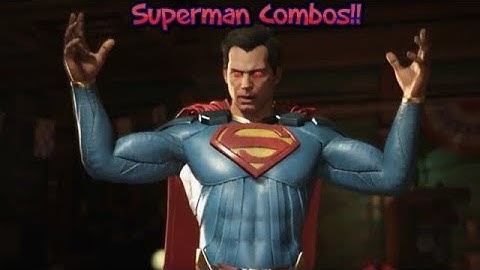 INJUSTICE 2: Superman Combos!!! (Tutorial)