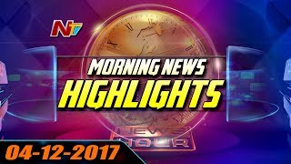 Morning News Highlights || 4th December 2017 || NTV