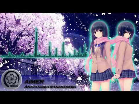 Nightcore Aimer - Anatanideawanakereba