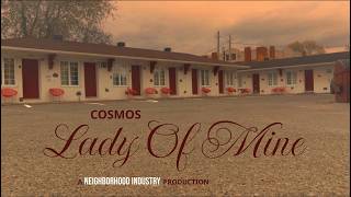 Cosmos - Lady of Mine (Official Lyrics Video)