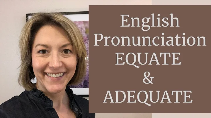 Learn to Pronounce EQUATE & ADEQUATE - American English Pronunciation Lesson #learnenglish