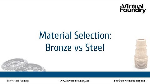 Material Selection: Bronze vs Steel