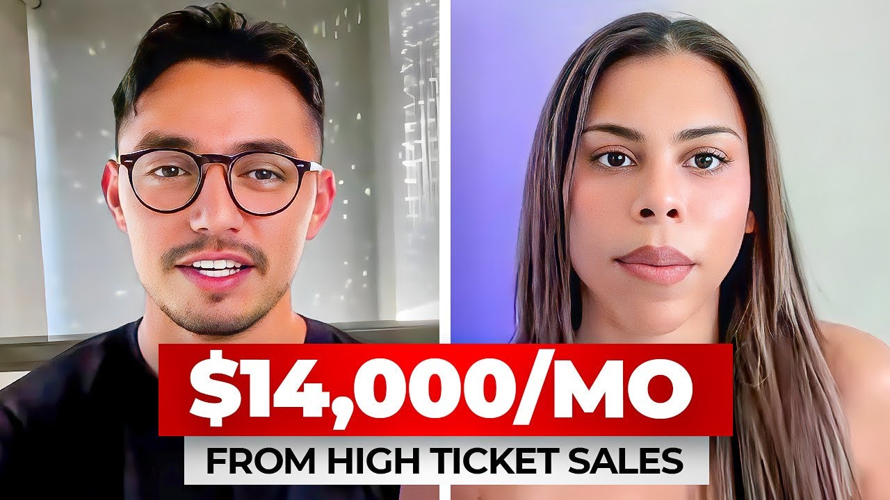 How to make $14,000/mo with High Ticket Sales - YouTube