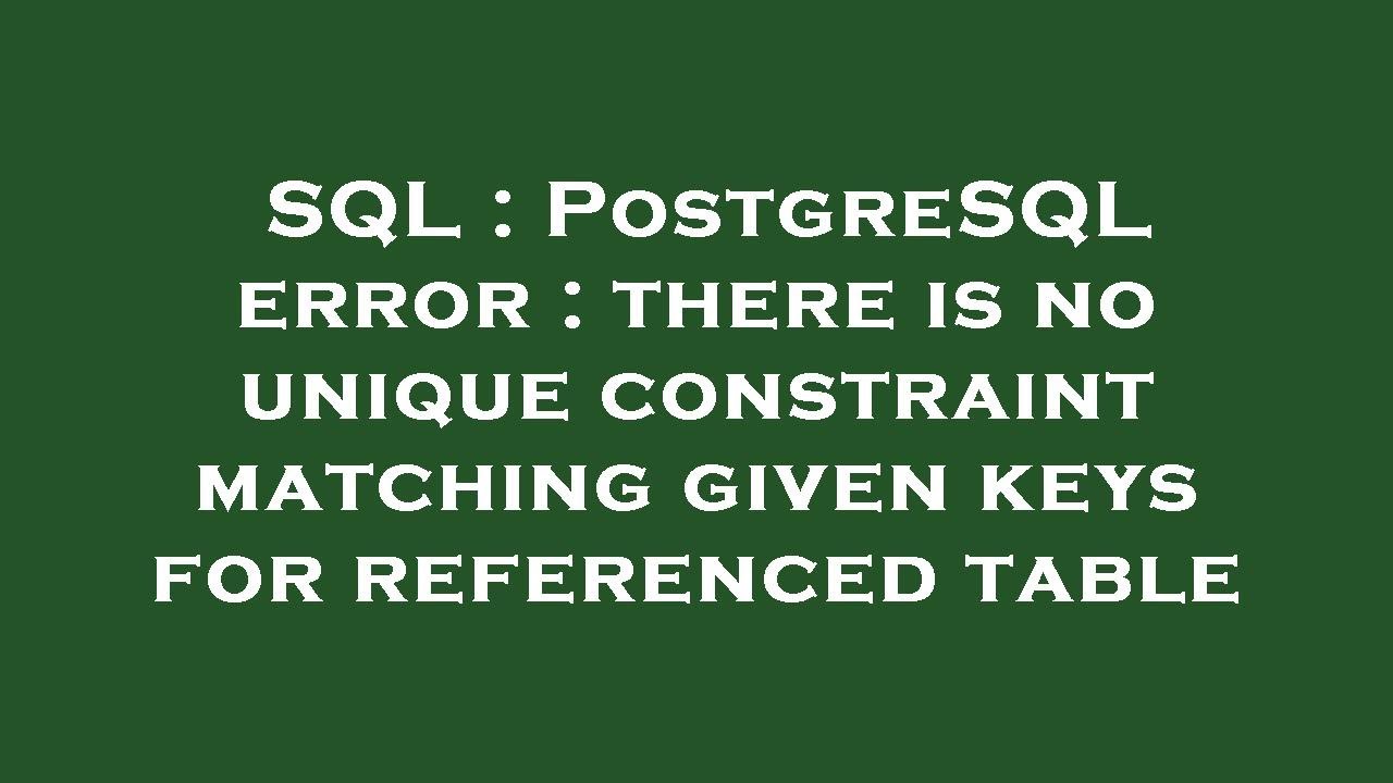 Postgresql unique constraint. POSTGRESQL ограничение unique.