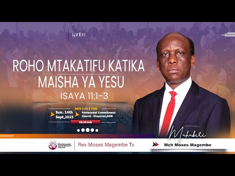 Mch Moses Magembe ROHO MTAKATIFU KATIKA MAISHA YA YESU