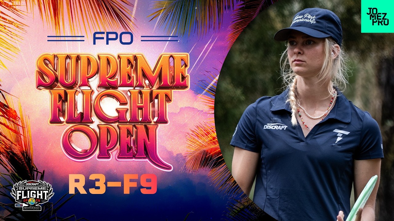 2026 Discraft’s Supreme Flight Open | FPO FINALF9 | Chocek, Fajkus, Gurthie, Gannon | Jomez DiscGolf