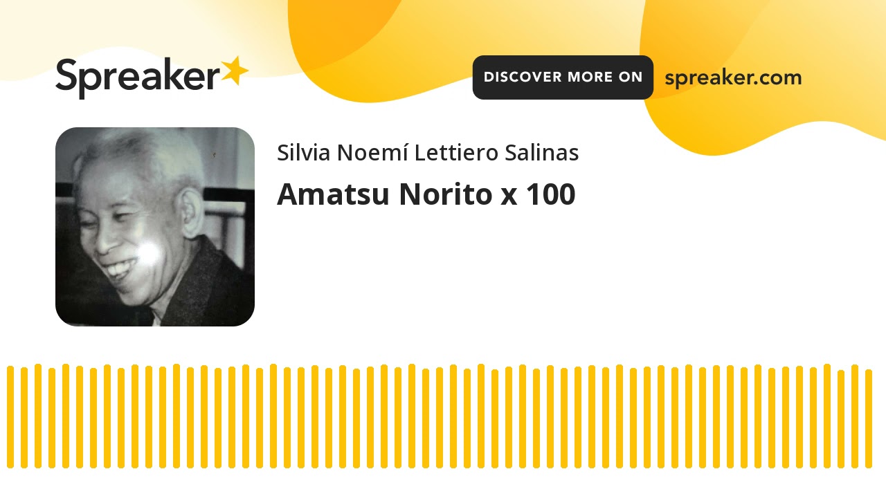 Amatsu Norito x 100 hecho con Spreaker