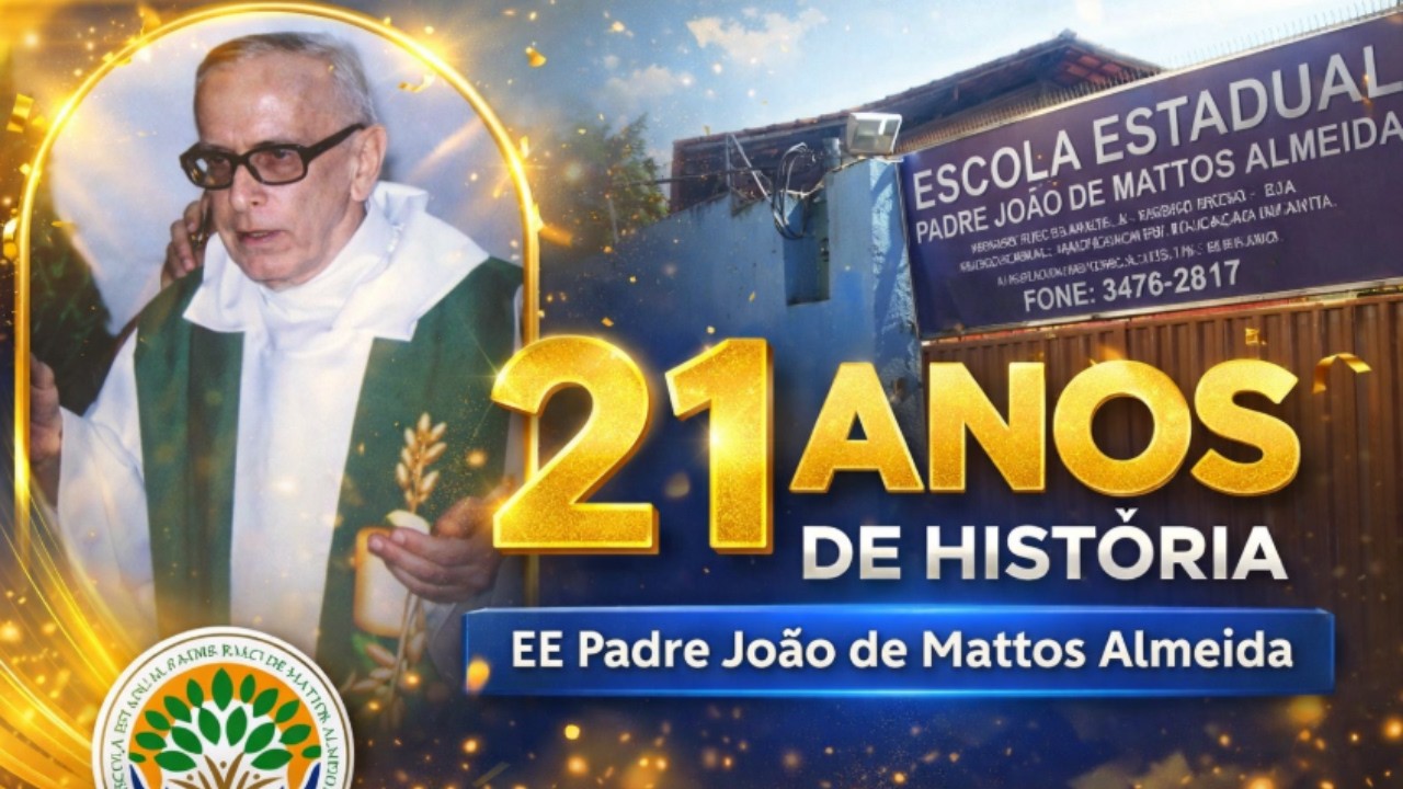 21 Anos de Historia da Escola Estadual Padre João de Mattos Almeida