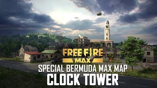 Special Bermuda MAX Map - Clock Tower | Free Fire MAX