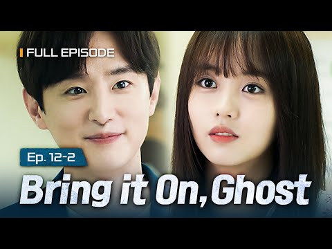 ترجمة لقاء يغير مصيرها بهدوء Bring It On Ghost EP 12 2 Kdrama