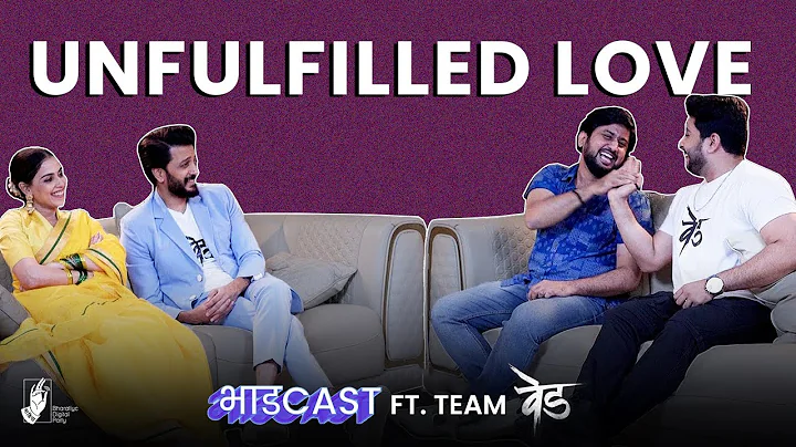 BhadCast EP04 - Unfulfilled Love | Ft. Riteish Des...